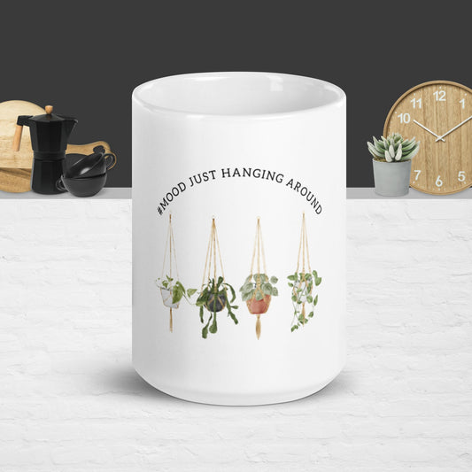#Mood Hanging Around Mug